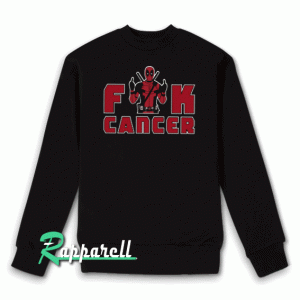 Deadpool Fuck Cancer Sweatshirt