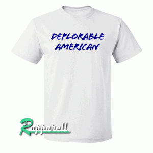 Deplorable American Tshirt