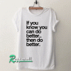 Do Better Tshirt