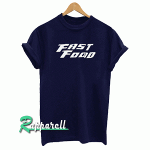 Fast And Food Tshirt