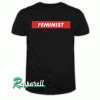 Feminist Tshirt