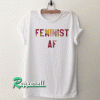Feminist af Tshirt
