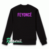 Feyonce Unisex Sweatshirt