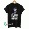 Floss Like A Boss Tshirt