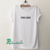 Food Lover Tshirt