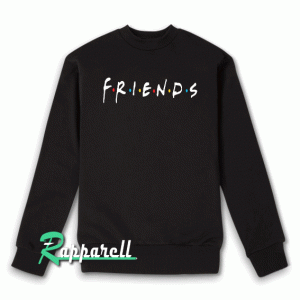 Friends tv show Sweatshirt