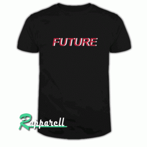 Future Tshirt