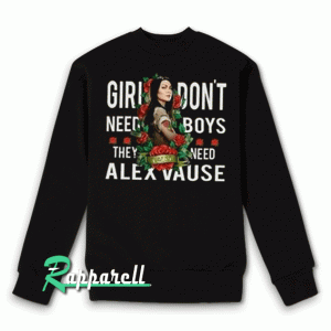 Girls don't need boys, they need Alex Vause Sweatshirt