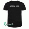 Got korean drama Tshirt