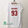 Grande 93 Tshirt