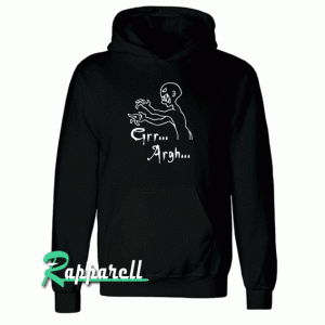 Grr Argh Hoodie