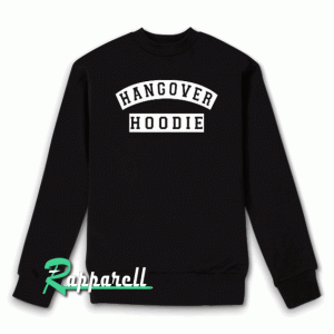 Hangover Sweatshirt