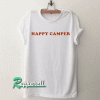 Happy Camper Tshirt