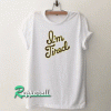 I'm Tired Tshirt
