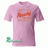 It's Peachy Try It Tshirt