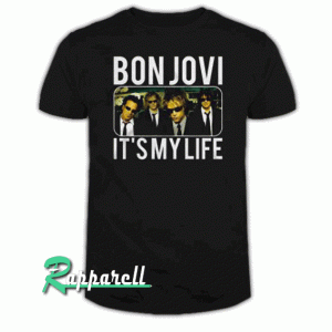 It’s My Life Bon Jovi Band Unisex Tshirt