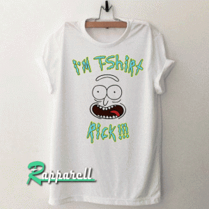 I’m T-Shirt Rick Tshirt