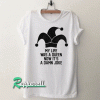 Joke tshirt, My Life Was a Queen Now it's a Damn Joke Tshirt