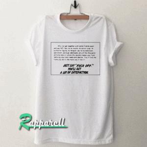 Just Say Fuck Off Tshirt