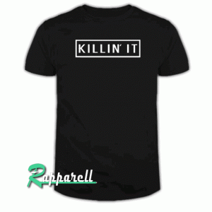 Killin' It Adult Unisex Tshirt