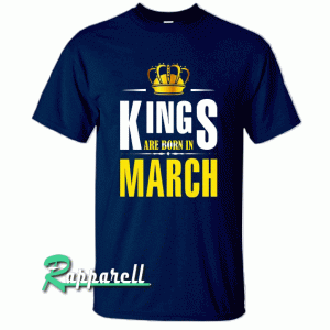 Kings Are Born In March Tshirt