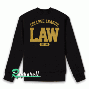 LAW College League Est 1991 Sweatshirt