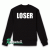Loser Unisex Sweatshirt