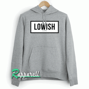 Lowish life Hoodie