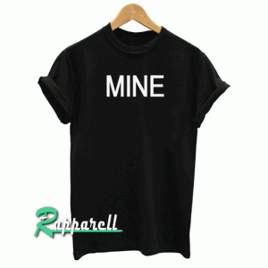 Mine Tshirt