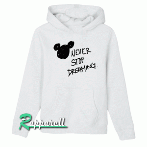 Never Stop Dreaming Disney Unisex Hoodie