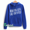 Nevertheless, She Persisted Hoodie