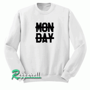 No Monday Unisex Sweatshirt