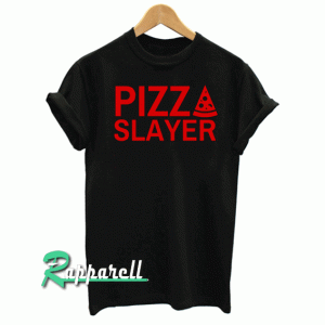 Pizza Slayer for Father's Day Tshirt