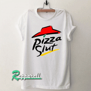Pizza slut parody pizza hut Unisex Tshirt