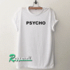 Psycho Tshirt