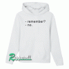 Remember No Unisex Hoodie