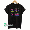 Super Star Rainbow Tshirt