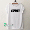 Sure Tshirt