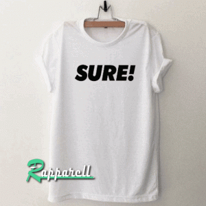 Sure Tshirt