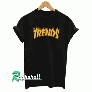 Trends Tshirt
