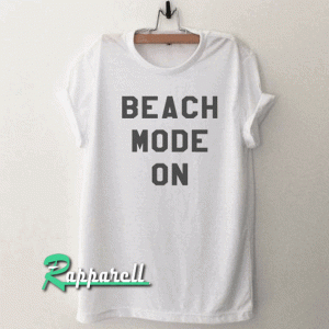 Vacation Beach mode on Tshirt
