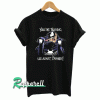 You’re Tearing Me Apart Venom Tshirt