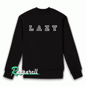 lazy Sweatshirt