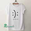 you decide emotion Tshirt