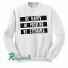 Be Happy Be Positive Be Stemmia Sweatshirt