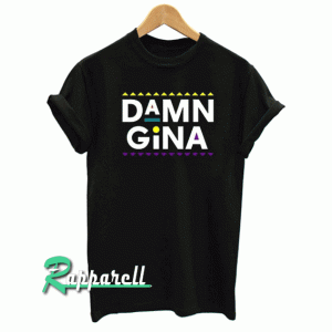 Damn gina martin lawrence Tshirt