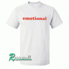 Emotional Tshirt
