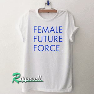 Female Future Force Tshirt