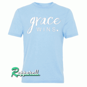 Grace Wins Tshirt