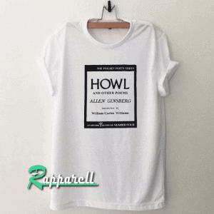 HOWL Allen Ginsberg Funny Tshirt